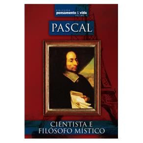 Pascal - Cientista e Filósofo Místico