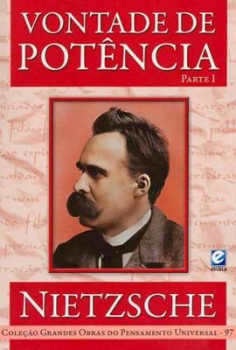 Vontade de Potência - Parte 1 - Nietzsche