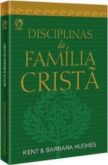 DISCIPLINAS DA FAMÍLIA CRISTÃ