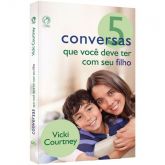 5 Conversas que você deve ter com seu filho