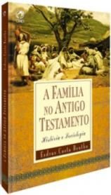 A FAMÍLIA NO ANTIGO TESTAMENTO