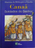 Histórias Da Bíblia Para A Família: Canaã Soldados Do Senhor